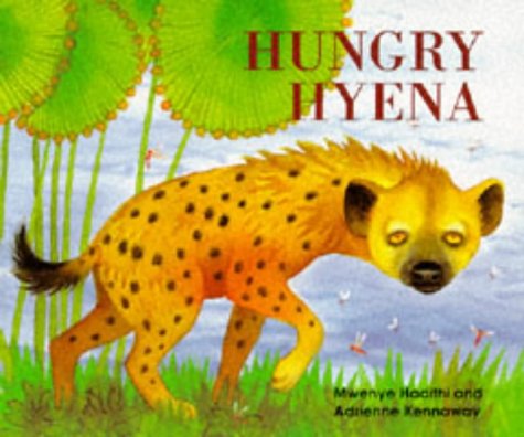 African Animal Tales: Hungry Hyena