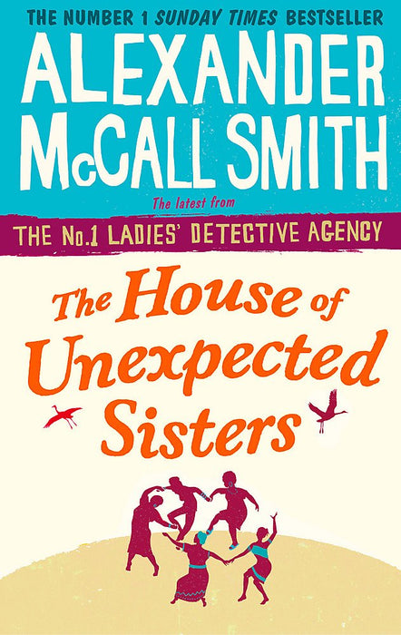 McCall Smith: House of Unexpected Sisters (No. 1 Ladies' Detective Agency)