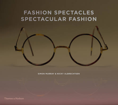 Fashion Spectacles, Spectacular Fashion