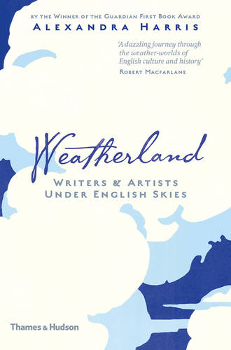 Weatherland- Writers & Artists under English Skies