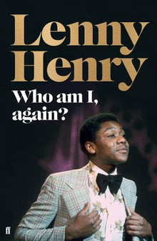 Lenny Henry- Who am I, again?