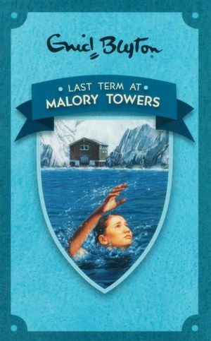 Blyton: Malory Towers 6: Last Term