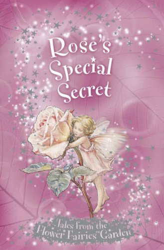 Flower Fairies Secret Stories: Rose's Special Secret