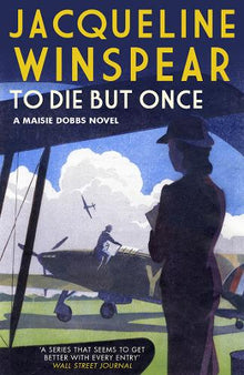 To Die But Once (Maisie Dobbs Novel)