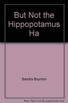 Boynton: But Not The Hippopotamus