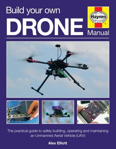 Haynes: Build Your Own Drone Manual