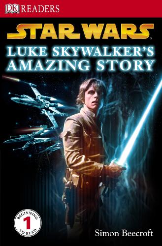 DK Readers: Star Wars- Luke Skywalker's Amazing Story