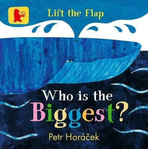 Who Is The Biggest? (lift the flap)