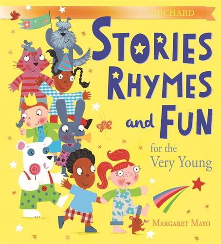 Stories, Rhymes & Fun for the Very Young