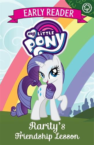 My Little Pony Early Reader: Rarity's Friendship Lessson