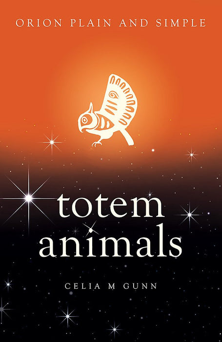 Orion Plain & Simple: Totem Animals