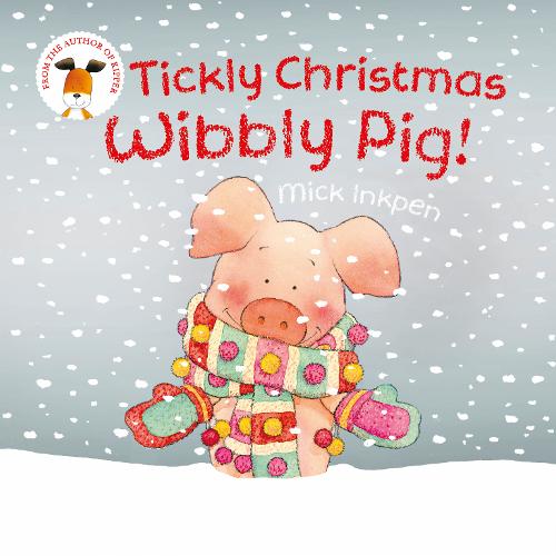 Wibbly Pig: Tickly Christmas Wibbly Pig