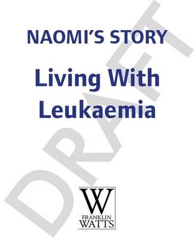 Living with Illness: Naomi's Story - Living with Leukaemia