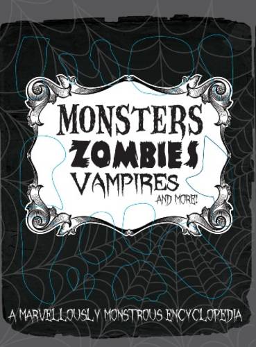 Monsters, Zombies, Vampires & More