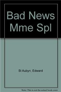 St Aubyn: Melrose 2 - Bad News