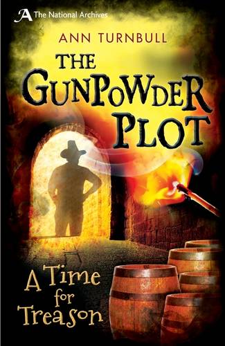 Gunpowder Plot - A Time For Treason