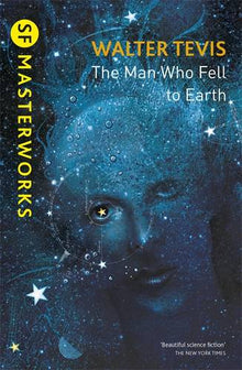 SF Masterworks: The Man Who Fell to Earth