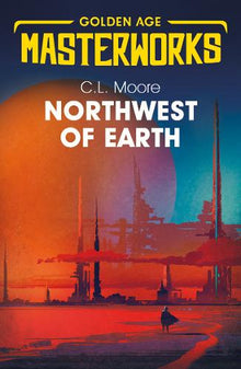 Golden Age Masterworks: Northwest of Earth