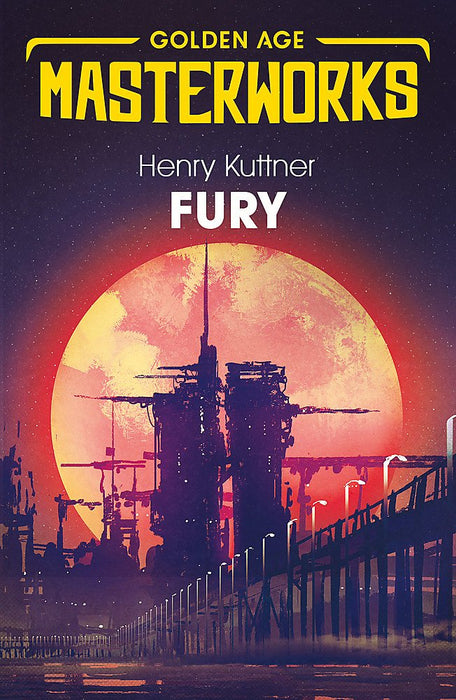 Sci-Fi Golden Age Masterworks: Fury