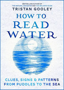 Gooley: How To Read Water