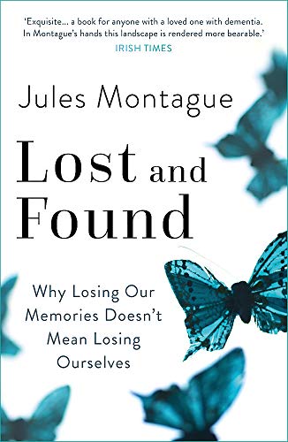 Lost & Found: Why Losing Our Memories Doesn't Mean Losing Ourselves
