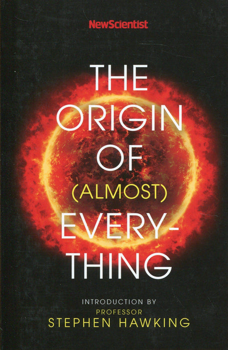 New Scientist: The Origin of (almost) Everything