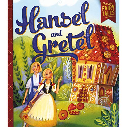 Hansel And Gretel - Classic Fairytales