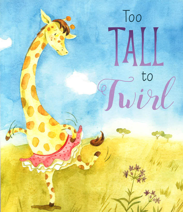 Too Tall to Twirl