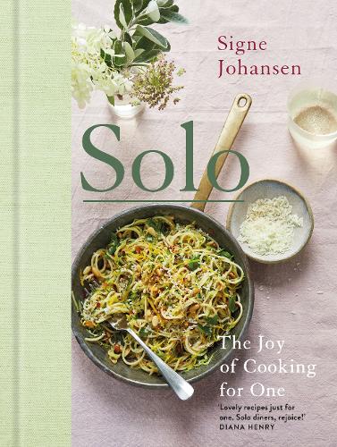 Solo- The Joy of Cooking for One