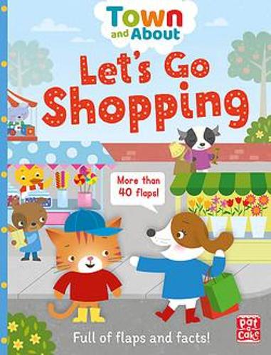 Town & About: Let's Go Shopping (lift the flap)