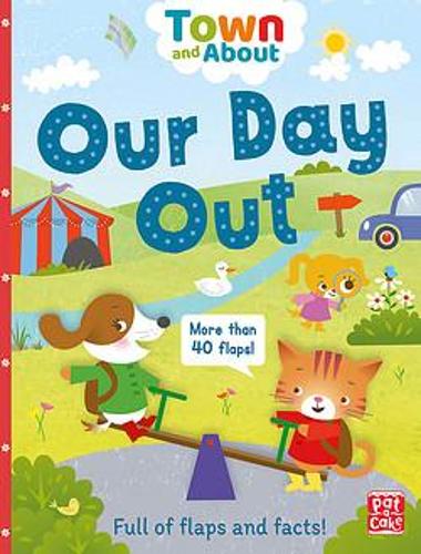Town & About: Our Day Out (lift the flap)