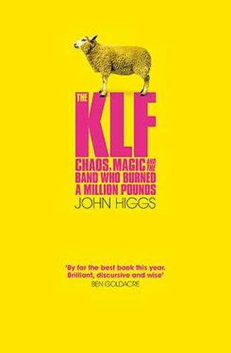 KLF- Chaos, Magic & the Band Who Burned A Million Pounds