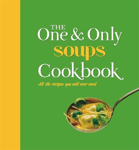 One & Only Soups Cookbook