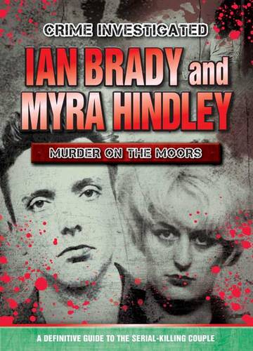 Crime Investigated: Ian Brady & Myra Hindley