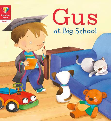 Reading Gems: (Level 1) Gus at Big School