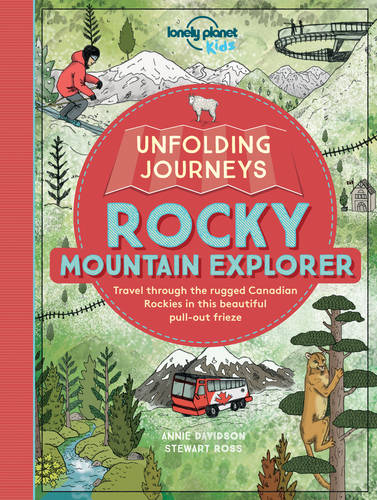 Lonely Planet: Unfolding Journeys - Rocky Mountain Explorer