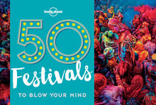 Lonely Planet: 50 Festivals To Blow Your Mind