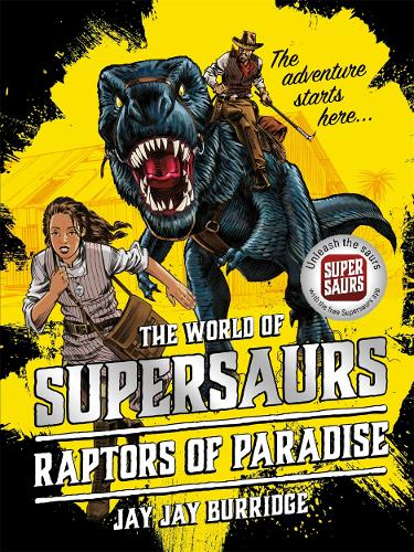 World of Supersaurs- Raptors of Paradise