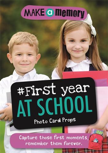 Make a Memory: #First Year at School