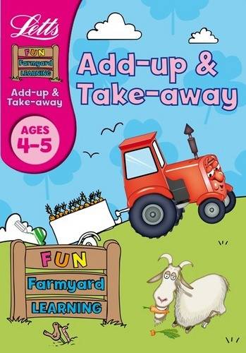 Letts Fun Farmyard Learning - Add-Up & Take-Away (Age 4-5)