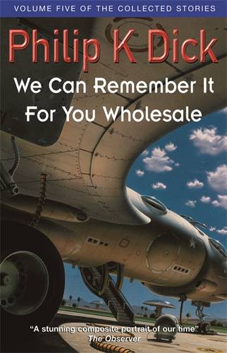 Dick: We Can Remember It For You Wholesale
