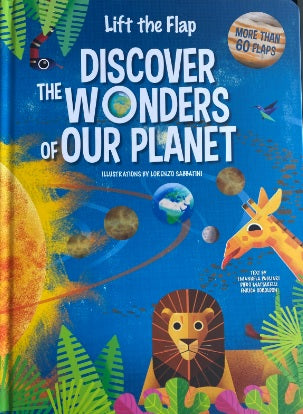 Lift the Flap: Discover the Wonders of our Planet