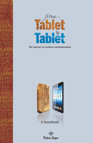 From Tablet To Tablet:The Journey Of Written Communication