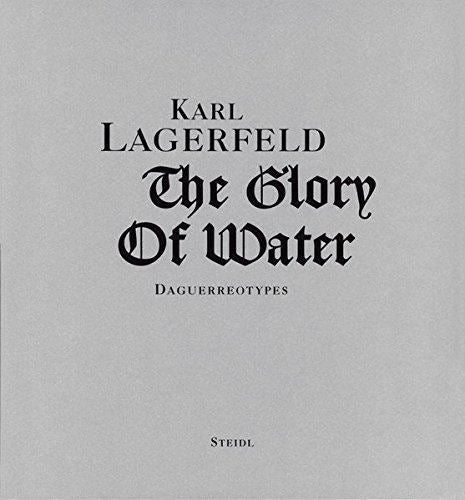 Karl Lagerfeld: The Glory of Water: Daguerreotypes