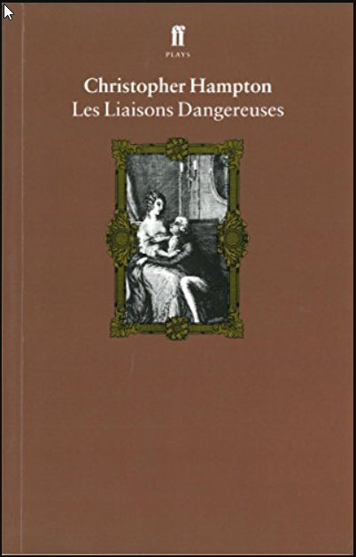 Les Liaisons Dangereuses: Play (Faber Drama)