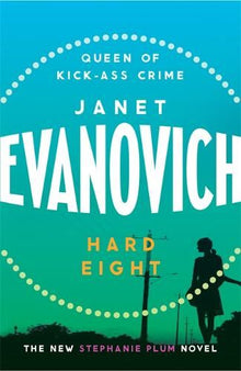 Hard Eight: A fresh and witty crime adventure (Stephanie Plum 08)