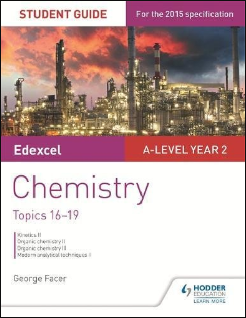 Edexcel A-level Year 2 Chemistry Student Guide: Topics 16-19