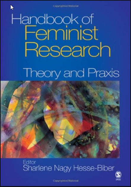 Handbook of Feminist Research: Theory and Praxis