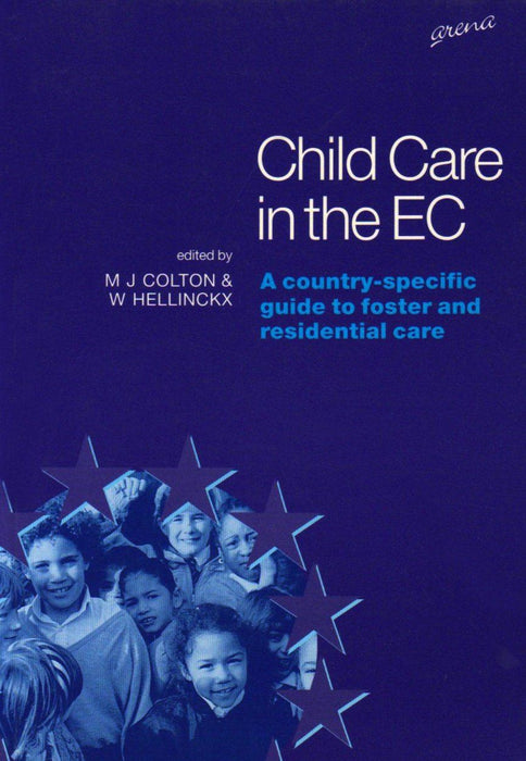 Child Care in the EC: A Country-specific Guide to Foster and Residential Care