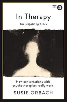 In Therapy: The Unfolding Story (Wellcome Collection)
